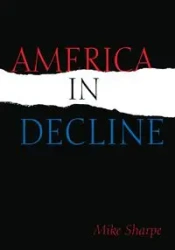 America in Decline - Leon Sharpe