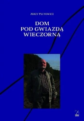 Dom pod gwiazdą wieczorną - Jerzy Plutowicz