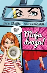 Moja droga! - Katarzyna Domańska, Magdalena Adaszewska