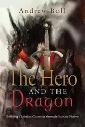 THE HERO AND THE DRAGON - Andrew Boll