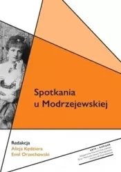 Spotkania u Modrzejewskiej - Alicja Kędziora, Emil Orzechowski