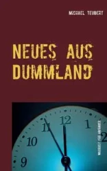 Neues aus Dummland - Michael Teubert