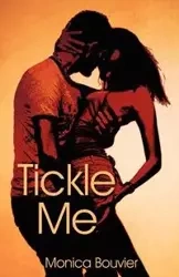 Tickle Me - Monica Bouvier