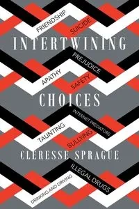 Intertwining Choices - Sprague Cleresse