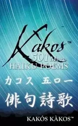 Kàkos 501 More Haiku Poems - Kàkos Kakós