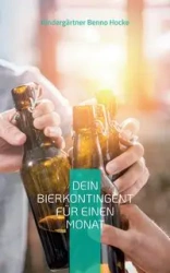 Dein Bierkontingent für einen Monat - Benno Hocke Kindergärtner