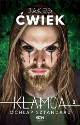 Kłamca 3. Ochłap sztandaru - Jakub Ćwiek