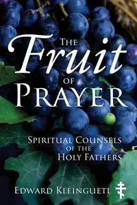 The Fruit of Prayer - Edward Kleinguetl