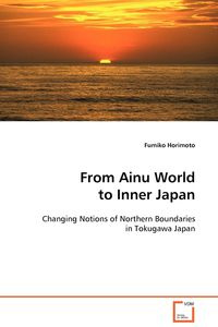 From Ainu World to Inner Japan - Fumiko Horimoto