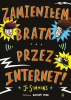 Zamieniłem brata przez internet - Jo Simmons, Nathan Reed