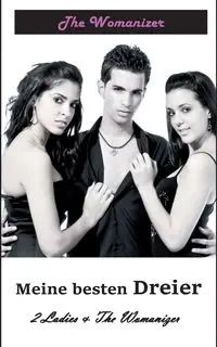 Meine besten Dreier - Womanizer The