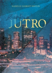 Zapytaj o jutro - Isabelle Margot Moulin