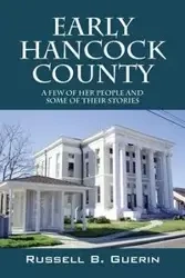 Early Hancock County - Russell B. Guerin