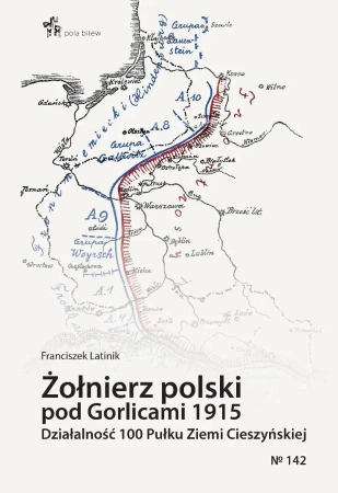 Żołnierz polski pod Gorlicami 1915 - Franciszek Latinik
