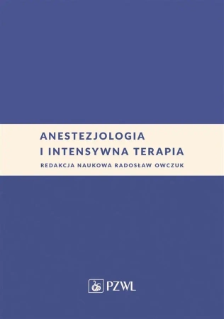Anestezjologia i intensywna terapia - Radosław Owczuk