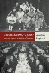 Czechs, Germans, Jews? - Čapková Kateřina