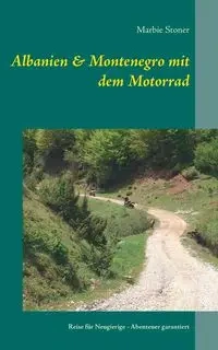 Albanien & Montenegro mit dem Motorrad - Stoner Marbie