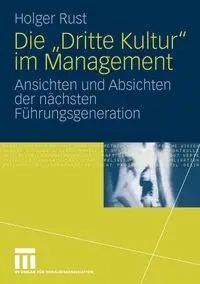 Die "Dritte Kultur" Im Management - Rust Holger
