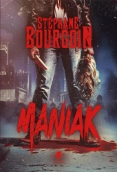 Maniak - Stephane Bourgoin