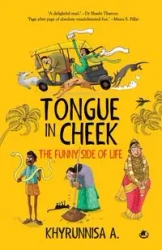 Tongue In Cheek - A. Khyrunnisa