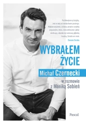 eBook Wybrałem życie - Monika Sobień, Michał Czernecki epub mobi