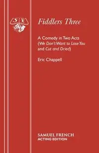 Fiddlers Three - Eric Chappell