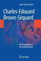 Charles-Edouard Brown-Séquard - Celestin Louis-Cyril