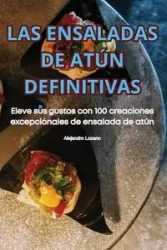 LAS ENSALADAS DE ATÚN DEFINITIVAS - Alejandro Lozano