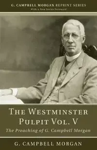 The Westminster Pulpit vol. V - Morgan G. Campbell