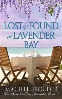 Lost and Found in Lavender Bay (The Lavender Bay Chronicles, Book 2) - Michele Brouder