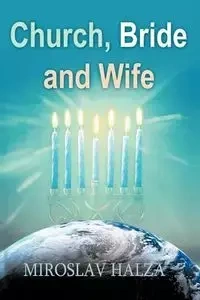 Church, Bride and Wife - Halza Miroslav