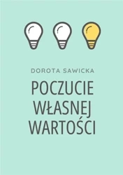 Poczucie własnej wartości - Dorota Sawicka