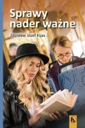 Sprawy nader ważne - Zdzisław Józef Kijas OFMConv