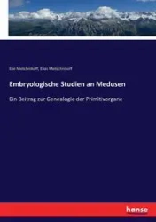 Embryologische Studien an Medusen - Metchnikoff Elie