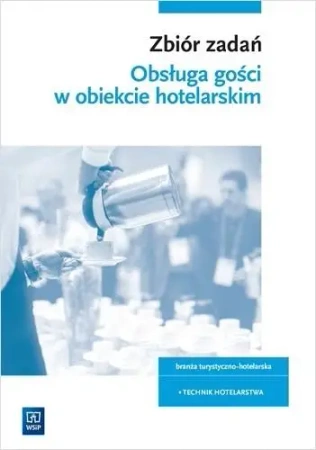 Obsługa gości. Kwal. HGT.03. Zb. zad. WSIP - Witold Drogoń, Bożena Granecka-Wrzosek
