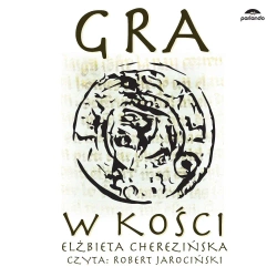 audiobook Gra w kości - Elżbieta Cherezińska