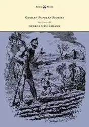 German Popular Stories - With Illustrations after the Original Designs of George Cruikshank - Taylor Edgar