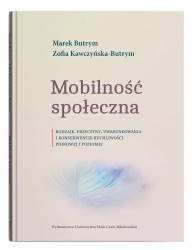 Mobilność społeczna. Rodzaje, przyczyny, uwarunkowania i konsekwencje ruchliwości pionowej i poziomej - Marek Butrym, Zofia Kawczyńska-Bytrym