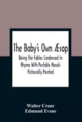 The Baby'S Own Æsop - Walter Crane