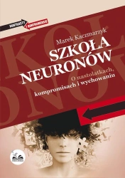 eBook Szkoła neuronów - Marek Kaczmarzyk epub mobi