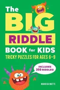 The Big Riddle Book for Kids - Watts Mandisa