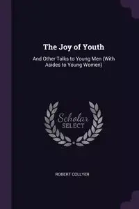 The Joy of Youth - Robert Collyer