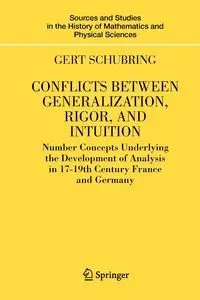 Conflicts Between Generalization, Rigor, and Intuition - Schubring Gert