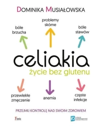 Celiakia. Życie bez glutenu - Dominika Musiałowska