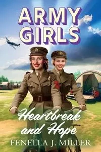 Army Girls - Miller Fenella J