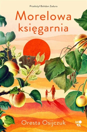 Morelowa księgarnia - Oresta Osiichuk, Bohdan Zadura, Ewa Kosiba, Cała