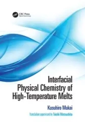 Interfacial Physical Chemistry of High-Temperature Melts - Mukai Kusuhiro