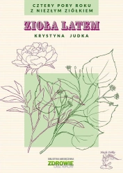 Zioła latem. Cztery pory roku z Niezłym Ziółkiem - Krystyna Judka