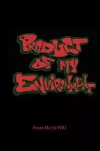 Product of My Environment - From Me to You Me To You