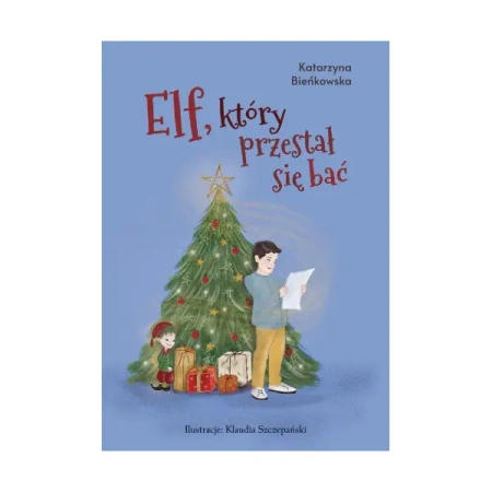 Elf, który przestał się bać - KATARZYNA BIEŃKOWSKA
